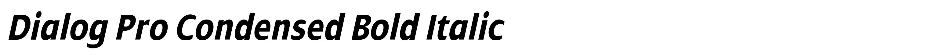 Dialog Pro Condensed Bold Italic